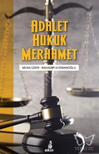 Adalet Hukuk Merhamet, Bahadır Kurbanoğlu, Musa Üzer