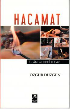 Hacamat  İslam ve Tıbbi Tedavi, Özgür Düzgün