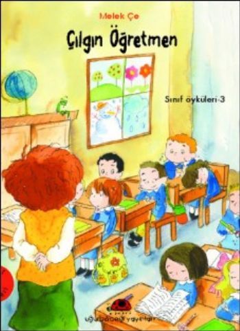 Çılgın Öğretmen | Sınıf Öyküleri, Melek Çe