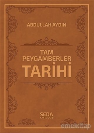 Tam Peygamberler Tarihi, Abdullah Aydın