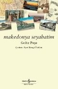 Makedonya Seyahatim, Goltz Paşa
