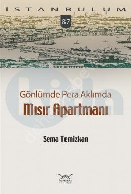 Gönlümde Pera Aklımda Mısır Apartmanı / İstanbulum, Heyamola Yayınları