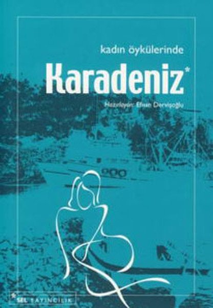 Kadın Öykülerinde Karadeniz,