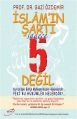 İslam'ın Şartı Sadece 5 Değil,  Prof. Dr. Gazi Özdemir