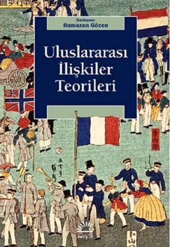 Uluslararası İlişkiler Teorileri, Ramazan Gözen, İletişim