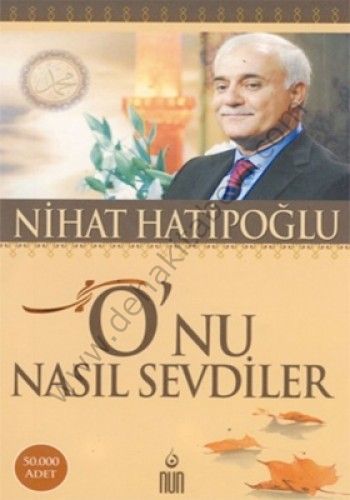 Onu Nasıl Sevdiler