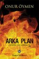 Arka Plan, Onur Öymen