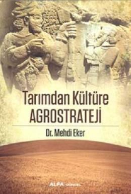 Tarımdan Kültüre Agrostrateji, Mehdi Eker