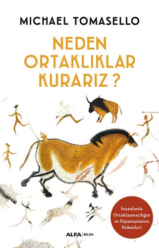 Neden Ortaklıklar Kurarız ?, Michael Tomasello