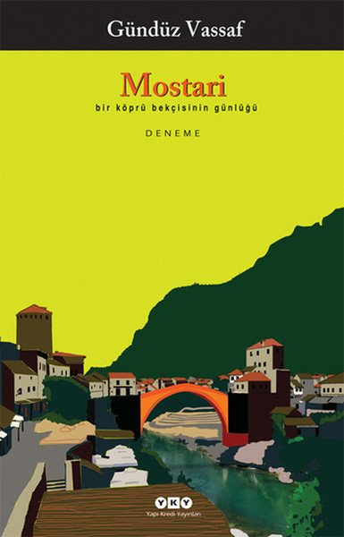 Mostari Bir Köprü Bekçisinin Günlüğü, Gündüz Vassaf