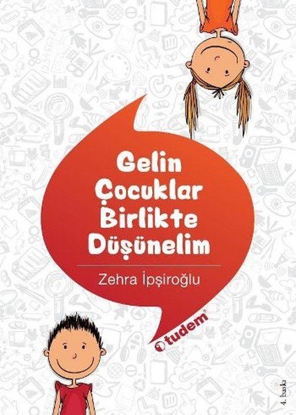Gelin Çocuklar Birlikte Düşünelim, Zehra İpşiroğlu