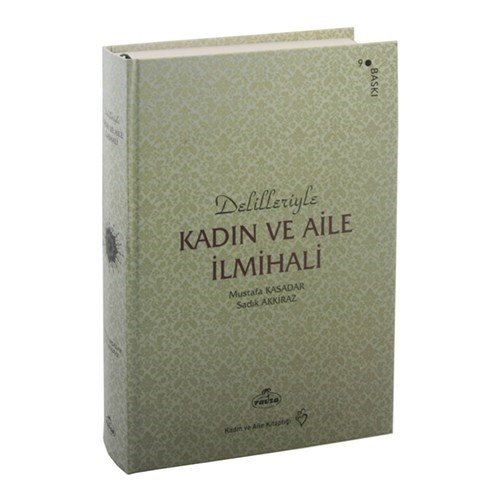 Delilleriyle Kadın ve Aile İlmihali, Mustafa Kasadar, Ravza Yayınları
