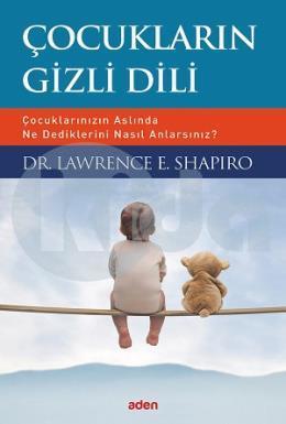 Çocukların Gizli Dili, Lawrence E. Shapiro