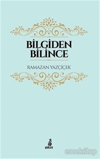 Bilgiden Bilince, Ramazan Yazçiçek