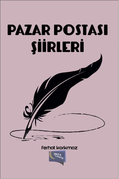 Pazar Postası Şiirleri, Ferhat Korkmaz