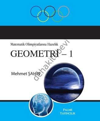 Matematik Olimpiyatlarına Hazırlık Geometri - 3 - Mehmet Şahin