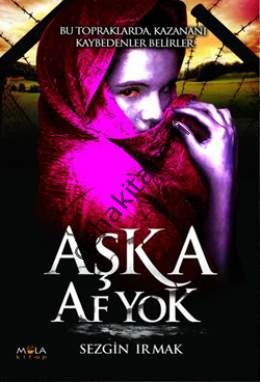 Aşka Af Yok, Sezgin Irmak, MOLA KİTAP