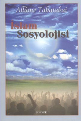 İslam Sosyolojisi, Allame Tabatabai, Kevser Yayınları