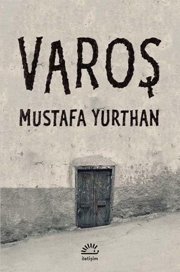 Varoş, Mustafa Yurthan, İletişim