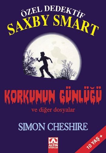 Özel Dedektif Saxby Smart Korkunun Günlüğü ve diğer dosyalar - Simon Cheshire