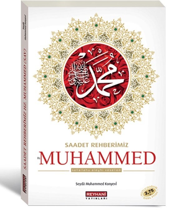 Saadet Rehberimiz Hazreti Muhammed ( s.a.v. )