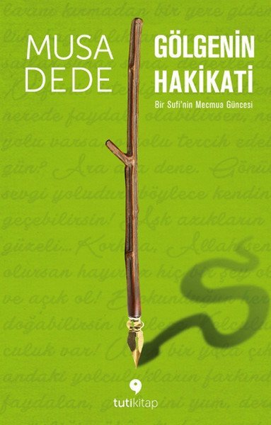 Gölgenin Hakikati, Musa Dede