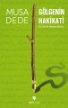 Gölgenin Hakikati, Musa Dede