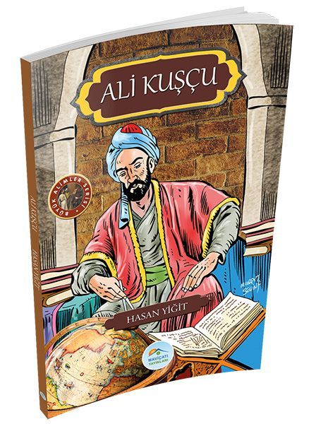 Büyük Alimler Serisi Ali Kuşçu, Hasan Yiğit