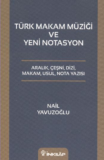 Türk Makam Müziği ve Yeni Notasyon, Nail Yavuzoğlu
