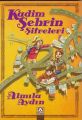 Kadim Şehrin Şifreleri APPS, Almila Aydın