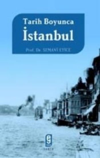 Tarih Boyunca İstanbul, Semavi Eyice