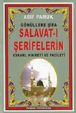 Gönüllere Şifa Salavat-ı Şerifelerin Esrarı, Hikmeti ve Fazileti (Dua-095/P13) cep boy