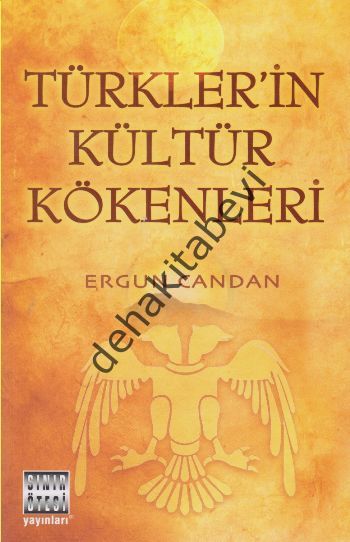 Türkler'in Kültür Kökenleri, Ergun Candan