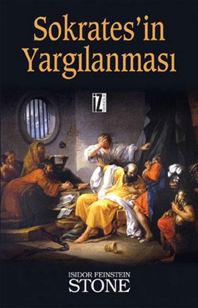Sokratesin Yargılanması - Isidor Feinstein Stone