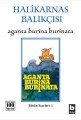 Aganta Burina Burinata, Halikarnas Balıkçısı