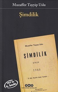 Şimdilik, Muzaffer Tayyip Uslu