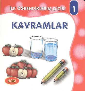 Kavramlar - İlk Öğrendiklerim Dizisi 1, Hobi Yayınevi