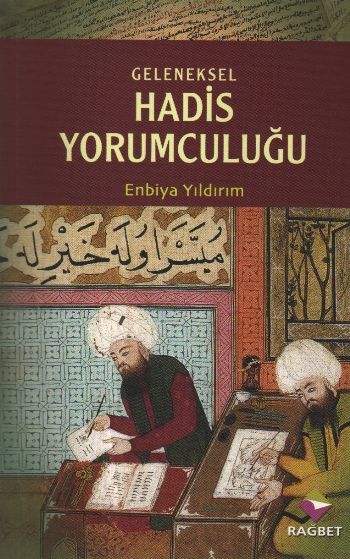 Geleneksel Hadis Yorumculuğu; Benzer İçerikli Rivayetler Bağlamında İb