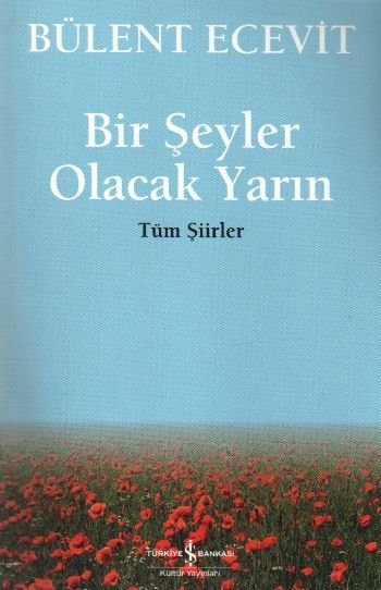 Bir Şeyler Olacak Yarın, Bülent Ecevit