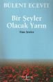 Bir Şeyler Olacak Yarın, Bülent Ecevit