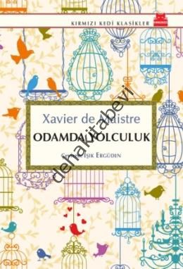 Odamda Yolculuk, Xavier De Maistre