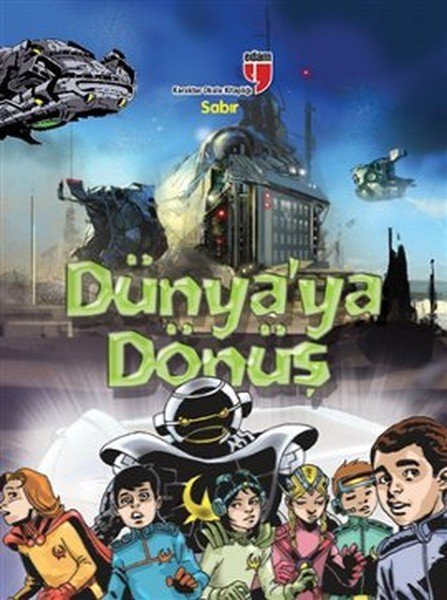 ÇİZGİ ÖYKÜ-DÜNYAYA DÖNÜŞ SABIR