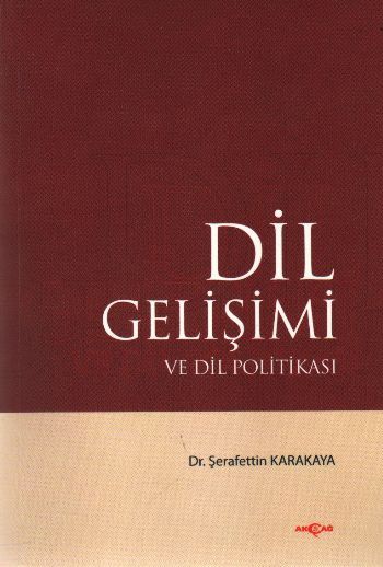 Dil Gelişimi ve Dil Politikası, Şerafettin Karakaya