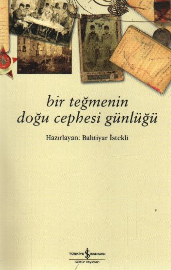 Bir Teğmenin Doğu Cephesi Günlüğü, Bahtiyar İstekli