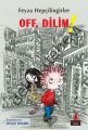 Off, Dilim!, Feyza Hepçilingirler