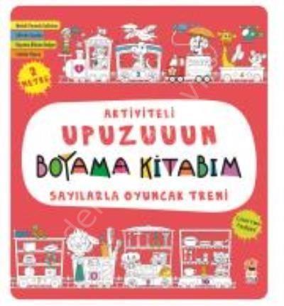 Aktiviteli Upuzuuun Boyama Kitabım - Sayılarla Oyuncak Treni