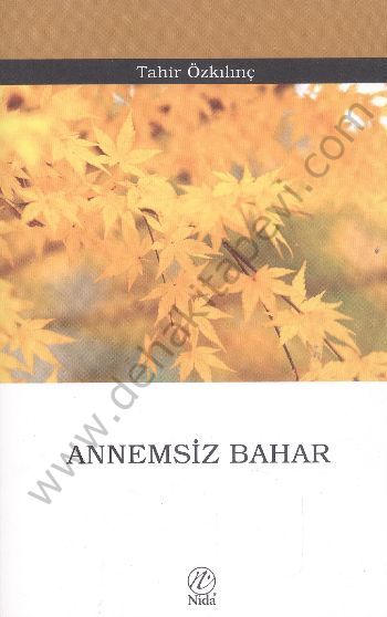 Annemsiz Bahar, Tahir Özkılınç
