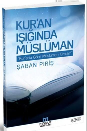 Kur'an Işığında Müslüman, Şaban Piriş