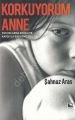 Korkuyorum Anne