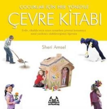 Çocuklar İçin Her Yönüyle Çevre Kitabı, Sheri Amsel, Arkadaş